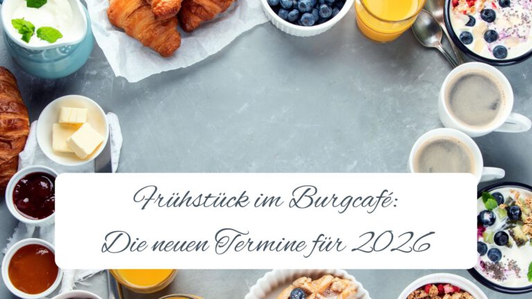 Neue Frühstückstermine 2026 im Burgcafé Haus Graven (Langenfeld): Oster-Frühstück am 5./6. April, Sonntag-Frühstücksbuffet und Freundinnen-Frühstück. Preise, Inhalte und Reservierung per Mail.